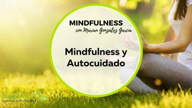 Mindfulness: La Clave del Autocuidado